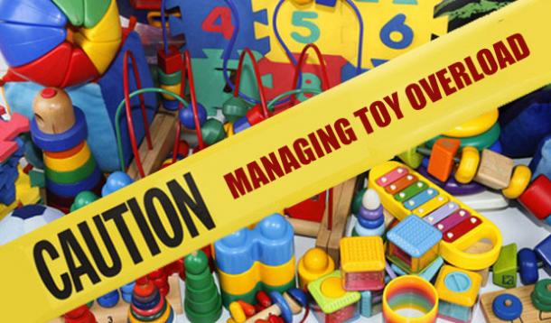 How much is too much? CAUTION : Managing Toys Overload